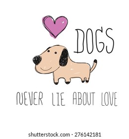 dog smile with pink heart grunge child drawing doodle with word dogs never lie about love vector