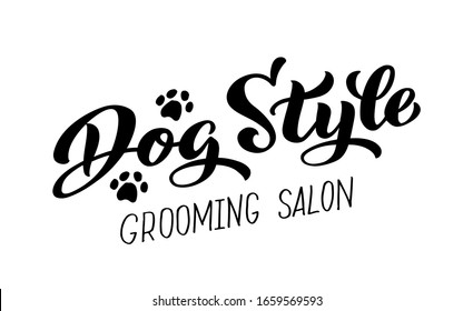 Dog style lettering for Grooming salon. Logo for dog hair salon, dog styling and grooming shop, store for pets. Hand draw vector illustration EPS 10 