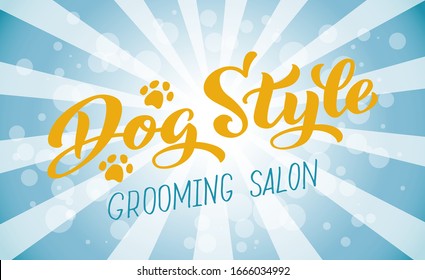 Dog style lettering for Grooming salon. Logo for dog hair salon, dog styling and grooming shop, store for pets. Hand draw vector illustration EPS 10 