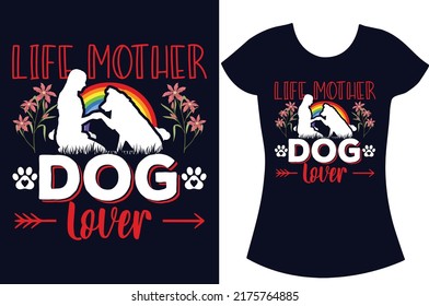 Dog svg typography t shirt design. Dog t shirt design vector. Funny gift t shirt.Dog lover.