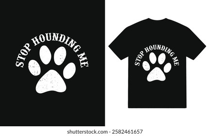 Dog t shirt design, Hand drawn inspirational quotes about dogs