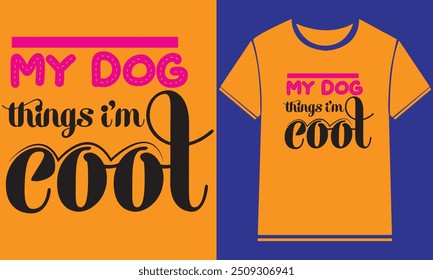 Dog t shirt design, Typography Custom Dog T Shirt Design