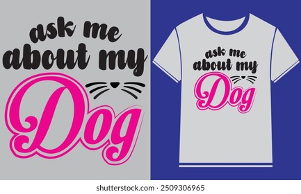 Dog t shirt design, Typography Custom Dog T Shirt Design