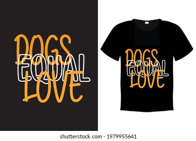 Plantilla vectorial de diseño de camisetas de perro - Perros igual amor