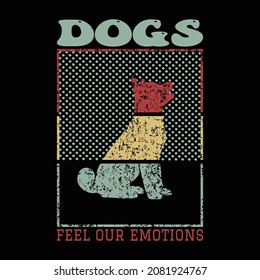 Dog T Shirt Design And Vector Illustration. 