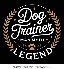 CÃO TREINADOR HOMEM MITO LEGENDA Projeto gráfico para os amantes de treinador de animais