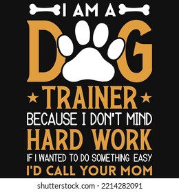 Dog trainer typography tshirt design 