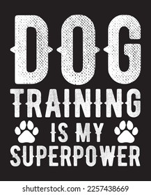 Dog Training Is My Superpower Funny Dog Trainer Phrase Quote Slogan Saying Classic T-Shirt