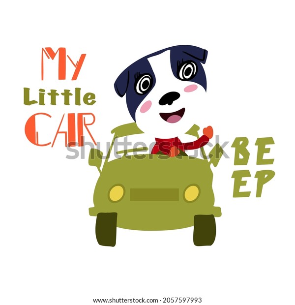 Сute dog travels in car. Slogan letters\
written by hand. Unusual font funny illustration for printing. \
Vector illustration.