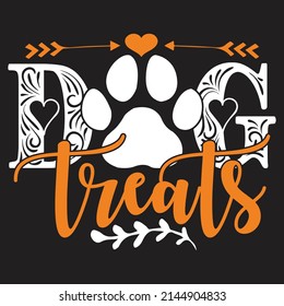 Dog Treats - Dog T-shirt And  SVG Design, Vector File.