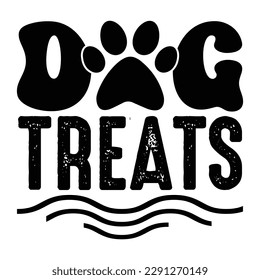 Dog Treats Dog Typography T-shirt Design, For t-shirt print and other uses of template Vector EPS File.