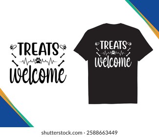 Dog Treats Welcome Pet Lover Funny Quotes Typography Vector Black Tshirt Design eps 10 tee