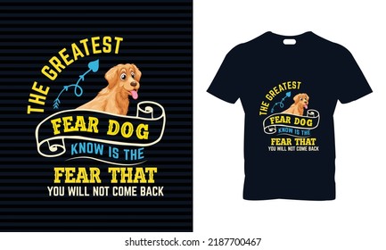 Dog t-shirt design. best for print, best gift for dog lover  who have pets. 
