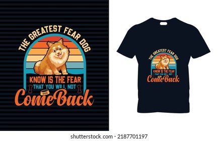 Dog t-shirt design. best for print, best gift for dog lover  who have pets. 