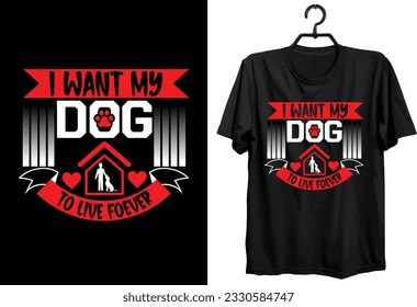 Dog t-shirt design Funny Gift item for Dog Lover People.