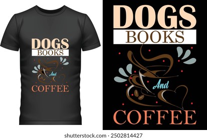 dog t-shirt design for mens
Dog t shirt design online
best dog t-shirt design
dog books and coffee