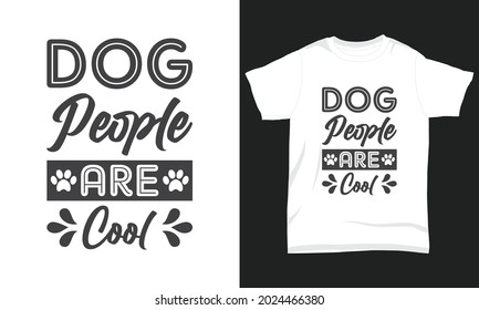 Dog T-shirt Design Dog People Are Cool