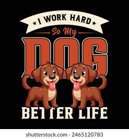 Dog  T-Shirt Design, Premium Vintage Typography and Vector Design