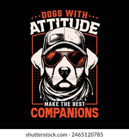 Dog  T-Shirt Design, Premium Vintage Typography and Vector Design