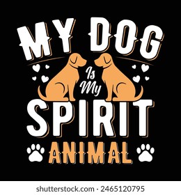 Dog  T-Shirt Design, Premium Vintage Typography and Vector Design