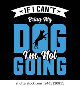 Dog  T-Shirt Design, Premium Vintage Typography and Vector Design