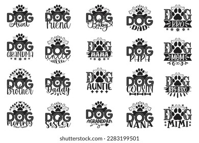 Dog T-shirt And SVG Design Bundle. Dog Motivational Inspirational SVG Quotes T shirt Design Bundle, Vector EPS Editable Files.