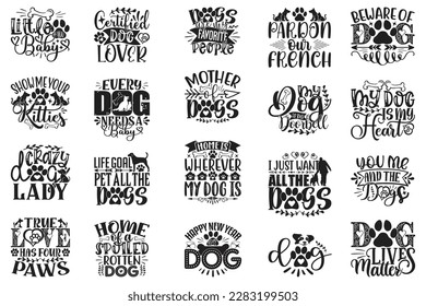 Dog T-shirt And SVG Design Bundle. Dog Motivational Inspirational SVG Quotes T shirt Design Bundle, Vector EPS Editable Files.