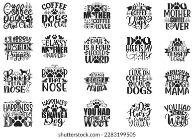 Dog T-shirt And SVG Design Bundle. Dog Motivational Inspirational SVG Quotes T shirt Design Bundle, Vector EPS Editable Files.