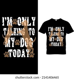 Dog T-shirt.Vector illustration.T-shirt graphics Can be used for print, children wear, Baby shower celebration and poster.Dog label.Dog T-shirt. Dog Vector illustration.T-shirt graphics Can b