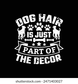 Dog typographic t shirt design vector graphic.