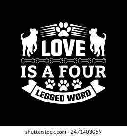 Dog typographic t shirt design vector graphic.