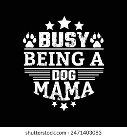 Dog typographic t shirt design vector graphic.