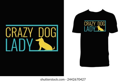 Dog typography And Lettering T Shirt Design. 