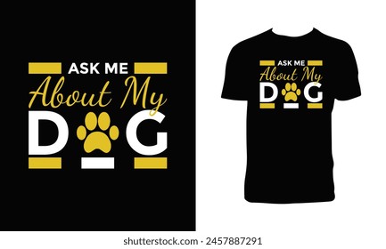 Dog typography And Lettering T Shirt Design. 