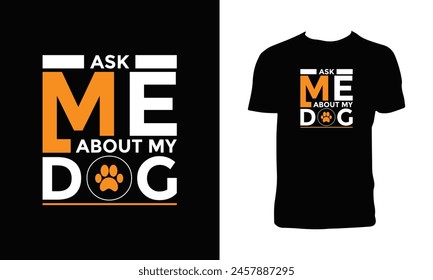 Dog typography And Lettering T Shirt Design. 