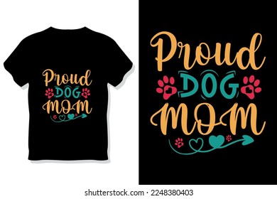 Dog typography or  proud dog mom shirt design
 svg