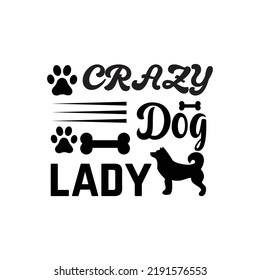Dog Typography T shirt Design, Vector graphic for t shirt. Vector Poster, typographic quote or t-shirt.