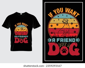 Tipografía de perro diseño de camisetas de moda cita estilo vintage, Si quieres un amigo, compra un perro