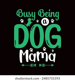 Dog typography T shirt design , pet lovers t-shirt, dog vector design, typography tees, apparel design, positive quote vector template