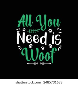 Dog typography T shirt design , pet lovers t-shirt, dog vector design, typography tees, apparel design, positive quote vector template