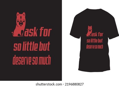 Dog typography Tshirt Design unique quotation