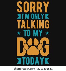 Dog typography tshirt design vector design 