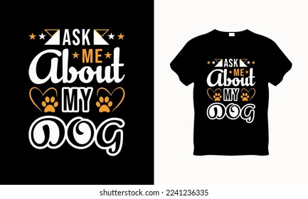 Dog typography t-shirt design vector, dog typography text, Trendy typography dog T-shirt,