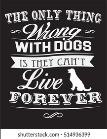 Dog Typography, Tshirt design, vector art, layered Eps 10