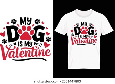 "Dog Valentine T-Shirt Design - Cute Dog Valentine's Day Shirt for Dog Lovers, Puppy Love Gift for Him or Her, Funny Dog Lover T-Shirt, Romantic Pet Lover Design for Valentine's Day"