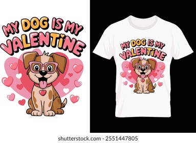 "Dog Valentine T-Shirt Design - Cute Dog Valentine's Day Shirt for Dog Lovers, Puppy Love Gift for Him or Her, Funny Dog Lover T-Shirt, Romantic Pet Lover Design for Valentine's Day"