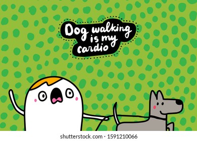 Dog walking is my cardio hand drawn vector illustration in cartoon comic style man running textured lettering