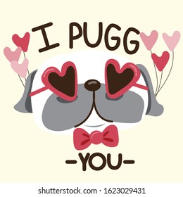 dog wearing heart shape glass said I pugg you