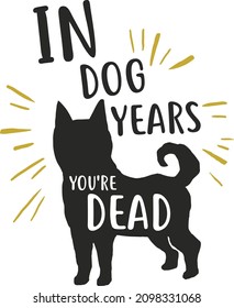 In dog years you're dead birthday funny text