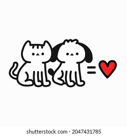 Dog,cat is love. Vector hand drawn cartoon character illustration. Isolated on white background. Love cats and dogs,pets,heart print for card,t-shirt,logo,poster concept